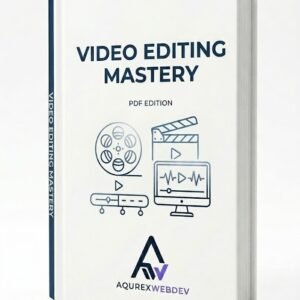 Video Editing Mastery